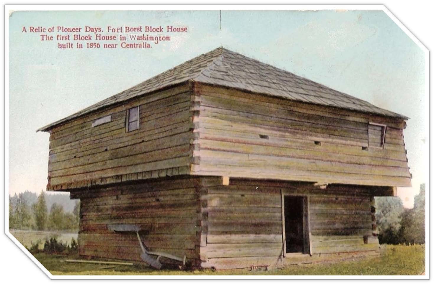 1907 Borst blockhouse photo from City of Centralia